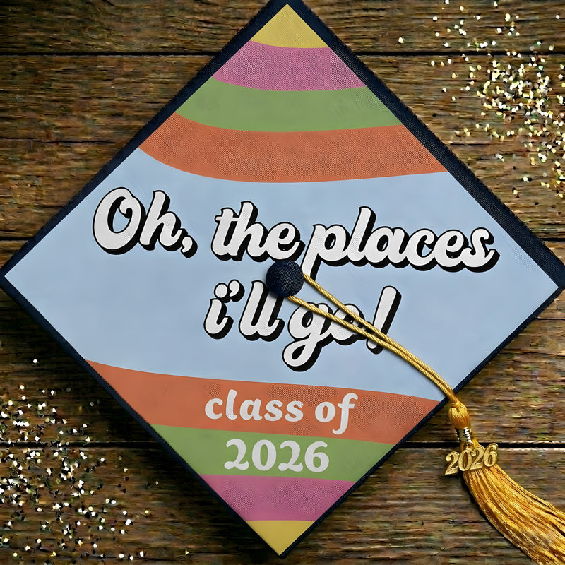 Oh The Places I'll Go - Grad Cap Topper - DTF Transfer