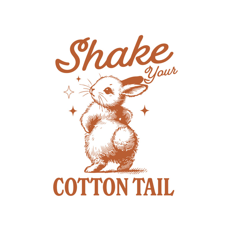 Shake Your Cotton Tail - DTF Transfer