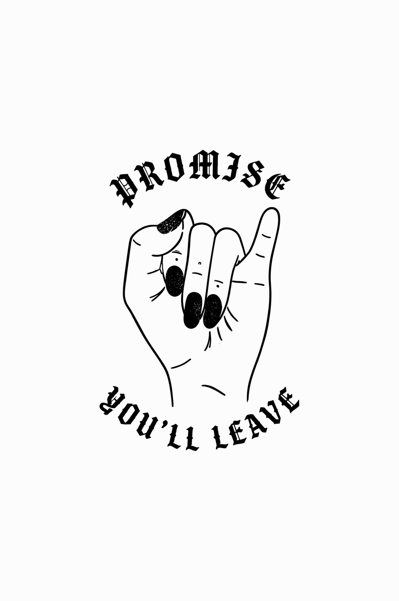 Promise You'll Leave Gothic Pinky Swear - DTF Transfer