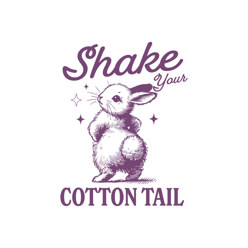 Shake Your Cotton Tail - DTF Transfer