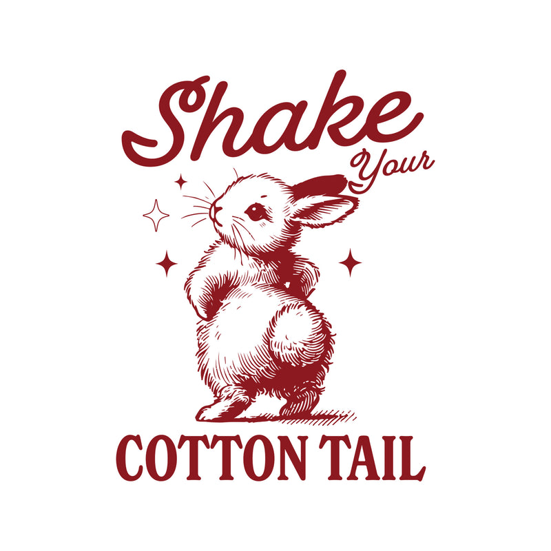 Shake Your Cotton Tail - DTF Transfer